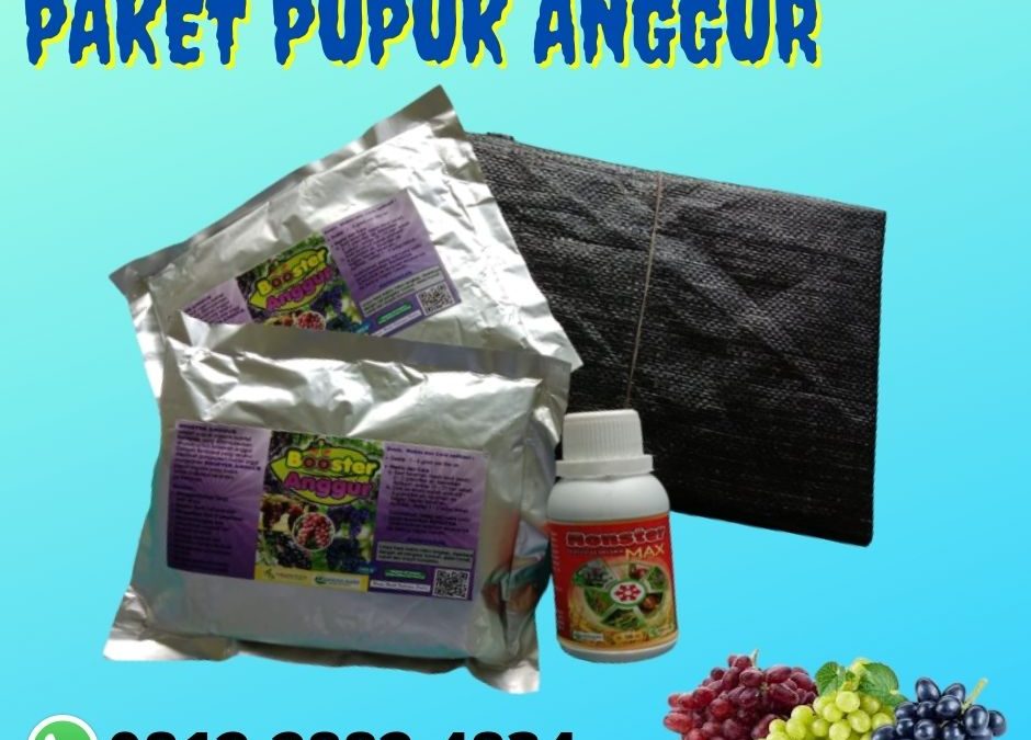 TERPOPULER 0812-2882-4834 Harga Pupuk Organik Padat Cianjur, Custom Pupuk Booster Untuk Buah Anggur Cirebon, Pabrik Pupuk Pertumbuhan Anggur Sumber