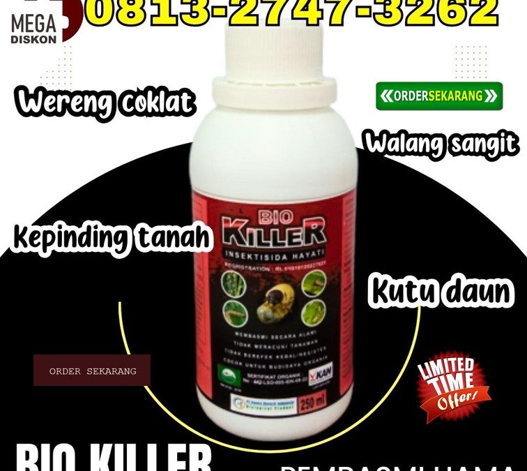 KUALITAS TERUJI 0813*2747*3262, AGEN Pembasmi Hama Lubuk Basung, Insektisida Lima Puluh Kota, Pestisida Sarilamak