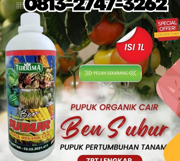 FREE KONSULTASI! 0813-2747-3262, JUAL Pupuk Organik Aceh Selatan, Pupuk Organik Cair Tapak Tuan, Pupuk Organik Cair Terbaik Aceh Singkil