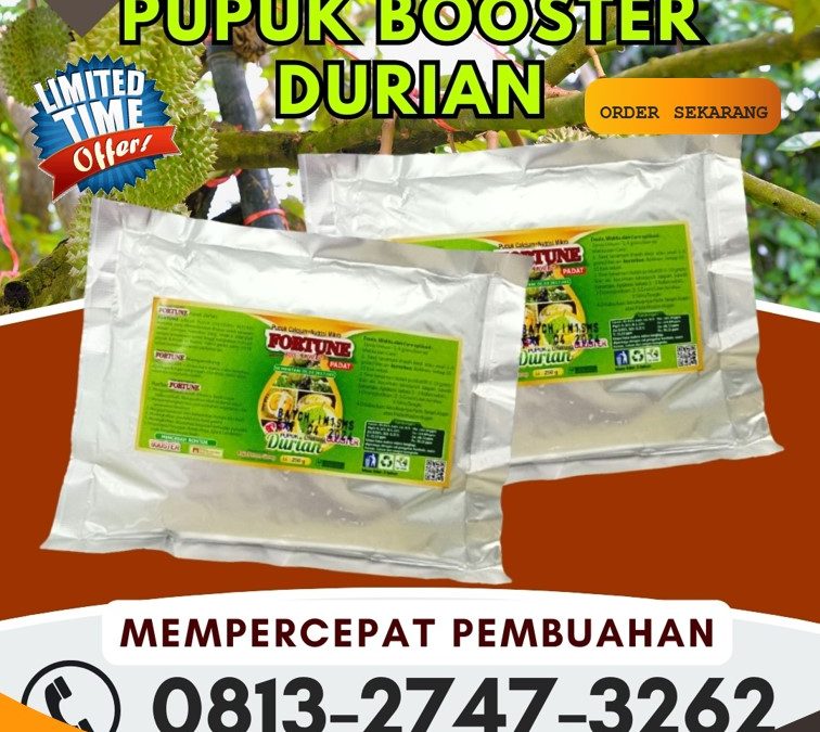TERBAIK! 0813-2747-3262, DISTRIBUTOR Pupuk Khusus Durian Sigi, Pupuk Organik Durian Sigi Biromaru, Pupuk Durian Terbaik Banggai Laut