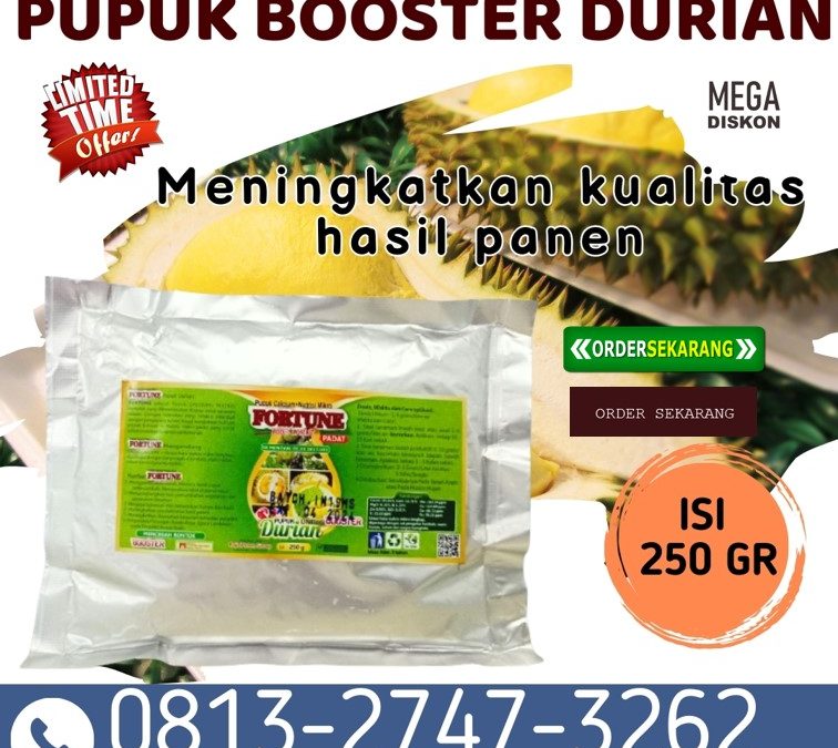 PASTI SUBUR! 0813-2747-3262, AGEN Pupuk Organik Durian Sigi Biromaru, Pupuk Durian Terbaik Banggai Laut, Pupuk Durian Banggai