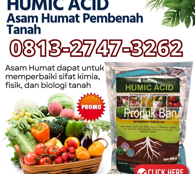 ALAMI CALL 0813-2747-3262, HARGA Asam Humat Probolinggo, Humic Acid Sampang, Asam Humat Terbaik Sidoarjo