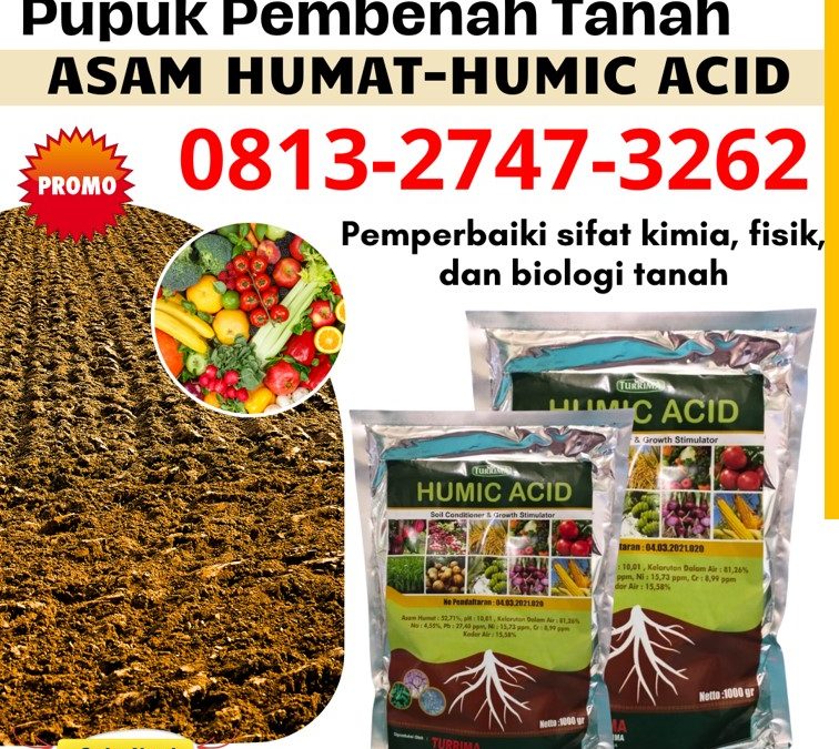 ALAMI CALL 0813-2747-3262, PUSAT Asam Humat Tuban, Humic Acid Tulungagung, Asam Humat Terbaik Kota Batu