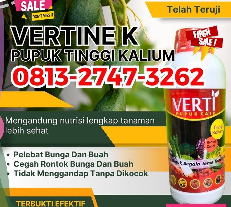 CUMA BULAN INI CALL 0813-2747-3262, GROSIR Pupuk Kalium Kota Lhokseumawe, Pupuk Kalium Cair Kota Sabang, Pupuk Kalium Cair Terbaik Kota Subulussalam